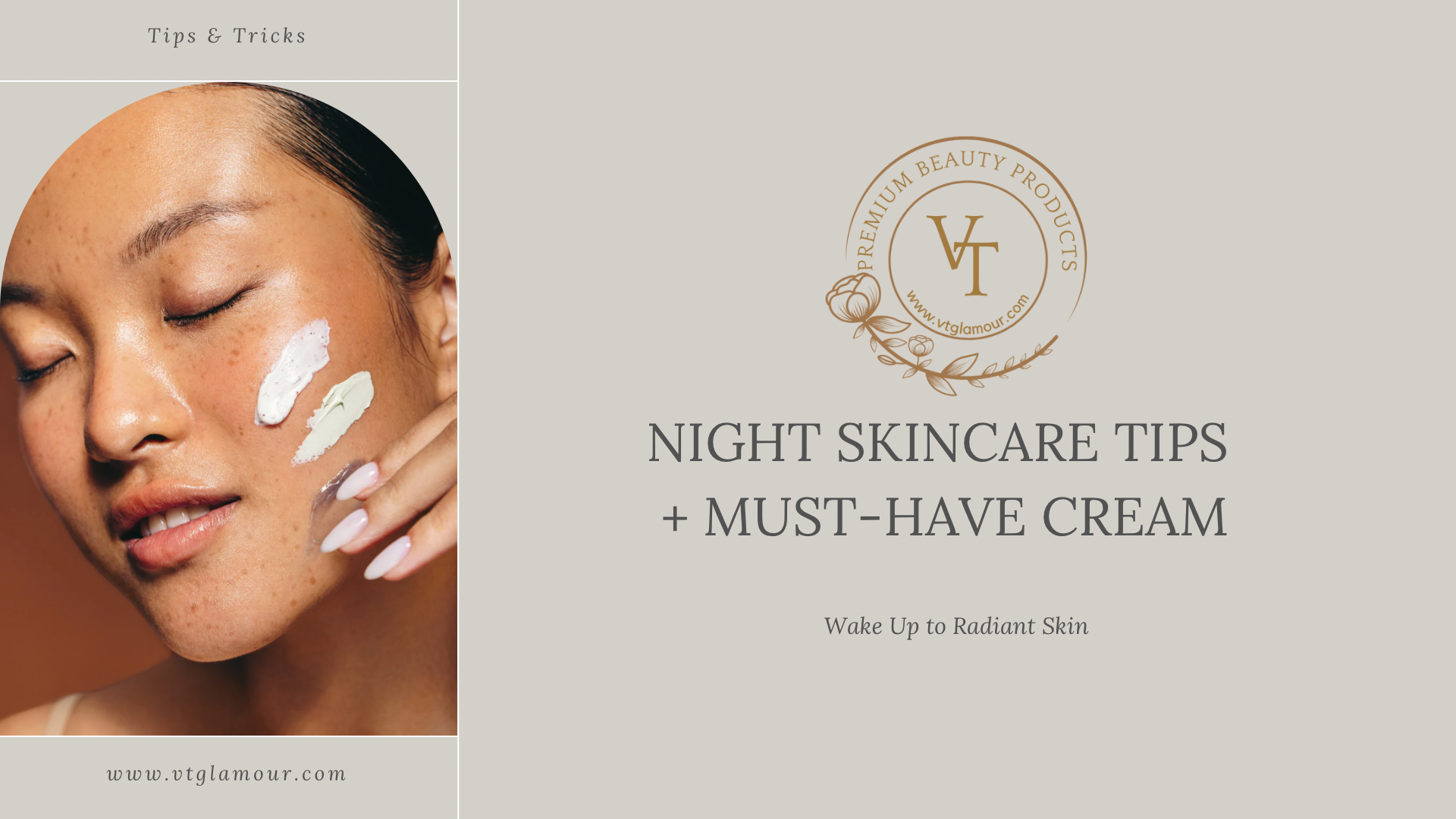 Wake Up to Radiant Skin: Night Skincare Tips + Must-Have Cream